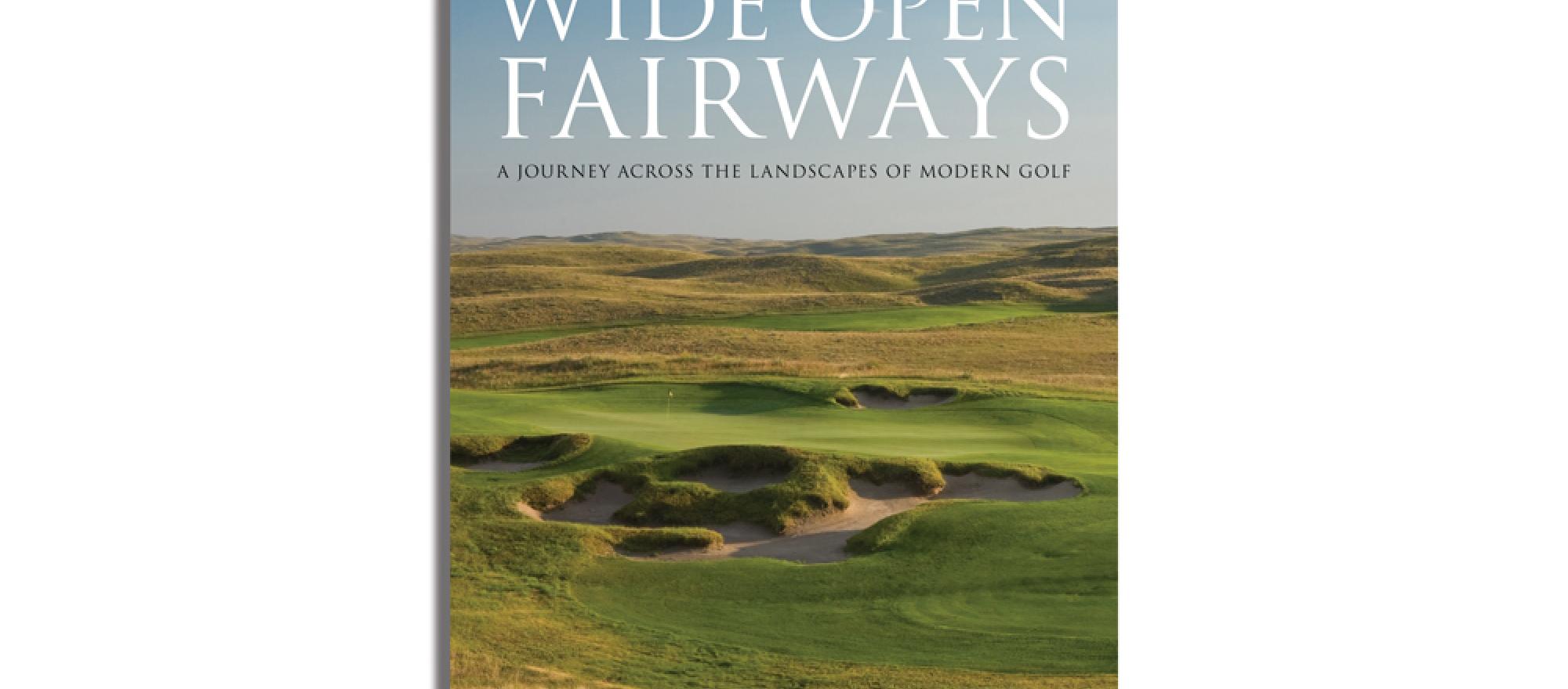 Wide Open Fairways by Bradley S. Klein